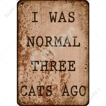 Bil Sem Normalno Tri Mačke Nazaj Plakat Chic Umetnost Tiska Oglaševanje Slikarstvo Letnik Stensko Dekoracijo Kovinskih Tin Prijavite 12 X 8 Cm