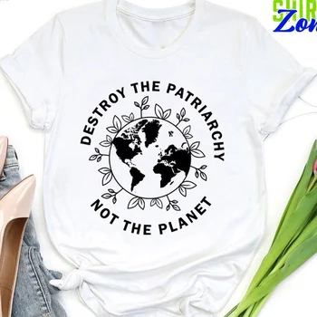 Uničiti Patriarchy Ne Planetu Ženske T Srajce Bombaž Feministične Graphic Tee Enake Pravice Dekle Moči Tshirt Dropshipping